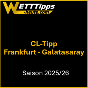 Champions League Tipp zur Partie SGE vs. Galata 18.09.2025