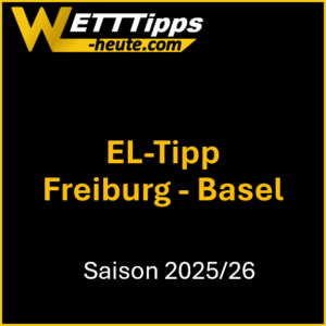 Europa League Tipp zur Partie Freiburg - Basel 24.09.2025