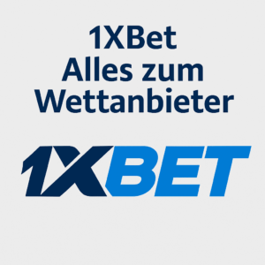 1XBet Wetten in Deutschland – Legalität, Alternativen und Strukturen