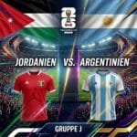 WM 2026 Prognose Jordanien vs. Argentinien 28.06.2026