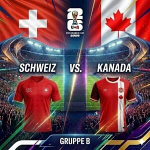 WM 2026 Prognose Schweiz vs. Kanada 24.06.2026