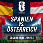 Spanien gegen Österreich Prognose im Sechzehntelfinale der WM 2026.