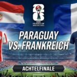 Paraguay vs. Frankreich Prognose im Achtelfinale der WM 2026.