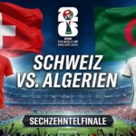 Schweiz gegen Algerien Prognose im Sechzehntelfinale der WM 2026.