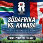 Südafrika gegen Kanada Tipp im Sechzehntelfinale der WM 2026.
