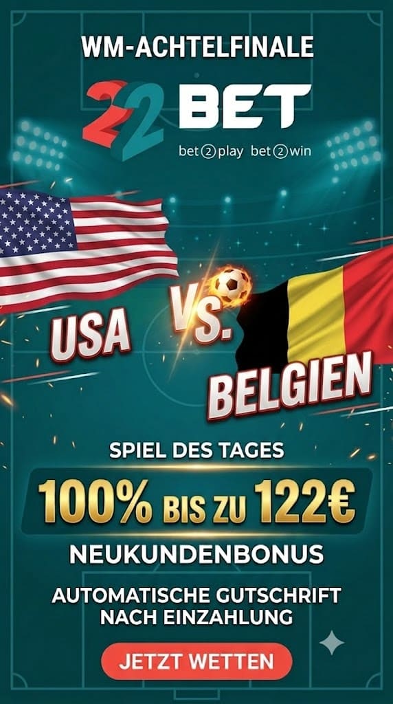 22Bet WM-Bonus zum Achtelfinale USA - Belgien.