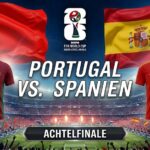 Portugal gegen Spanien Prognose im Achtelfinale der WM 2026.