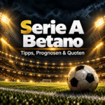 Serie A Betano – Tipps, Prognosen und Quoten