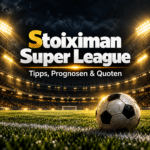 Stoiximan Super League – Tipps, Prognosen und Quoten